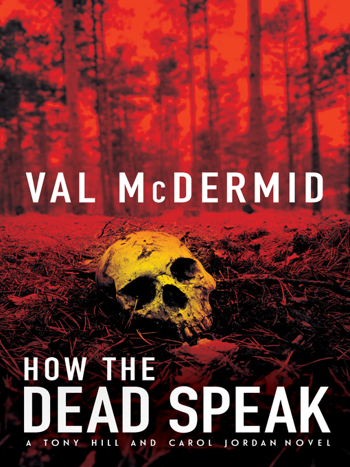 Title details for How the Dead Speak by Val McDermid - Available